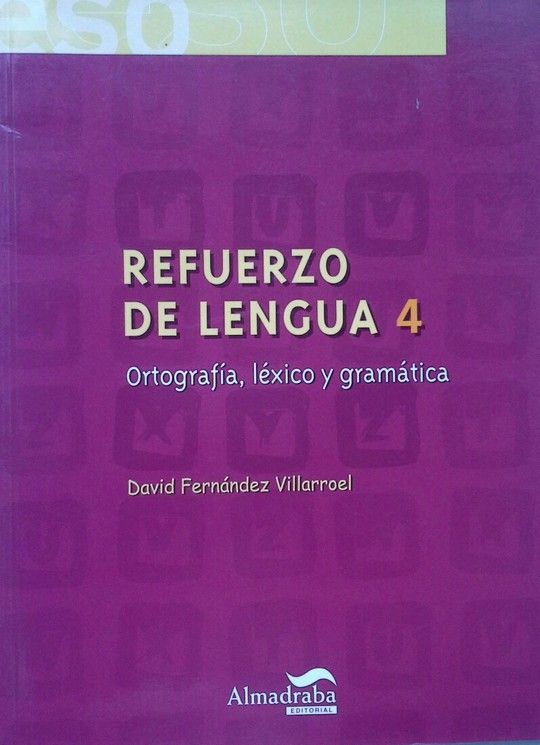 REFUERZO DE LENGUA 4. ORTOGRAFA, LXICO Y GRAMTICA