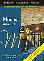 M�SICA. VOLUMEN I. PROFESORES DE EDUCACI�N SECUNDARIA. TEMARIO PARA LA PREPARACI