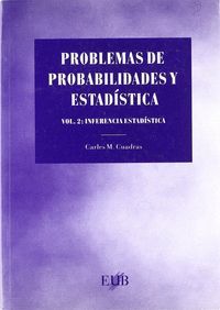 PROBLEMAS DE PROBABILIDADES Y ESTADISTICA VOL. 2 INFERENCIA ESTADISTIC