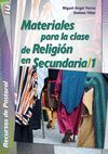 MATERIALES PARA LA CLASE DE RELIGION EN LA E.S.O./1