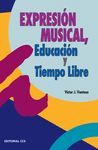 EXPRESION MUSICAL, EDUCACION Y TIEMPO LIBRE