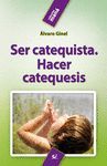 SER CATEQUISTA.HACER CATEQUESIS