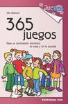 365 JUEGOS PARA UN CRECIMIENTO ARMONICO EN CASA Y EN LA ESCUELA