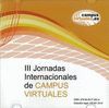 III JORNADAS INTERNACIONALES DE CAMPUS VIRTUALES