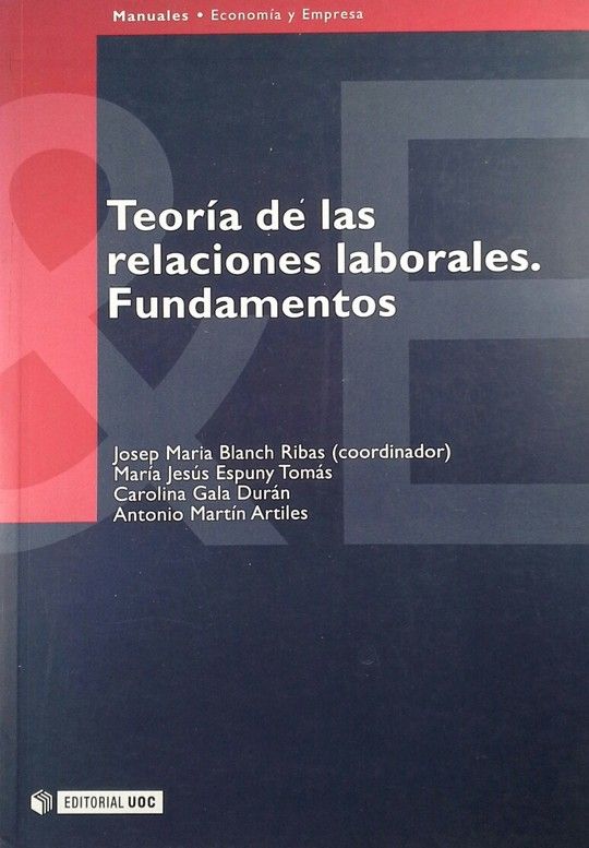 TEORIA DE LAS RELACIONES LABORALES.FUNDAMENTOS