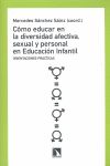 C�MO EDUCAR EN LA DIVERSIDAD AFECTIVA, SEXUAL Y PERSONAL EN EDUCACI�N INFANTIL