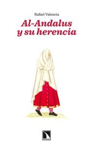AL- ANDALUS Y SU HERENCIA