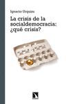 LA CRISIS DE LA SOCIALDEMOCRACIA �QU� CRISIS?