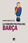 LA FUNCI�N POL�TICA DEL BAR�A