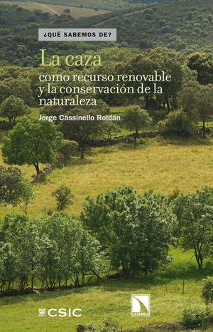 LA CAZA COMO RECURSO RENOVABLE Y LA CONSERVACI�N DE LA NATURALEZA