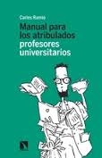 MANUAL PARA LOS ATRIBULADOS  PROFESORES UNIVERSITARIOS