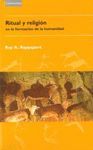 RITUAL Y RELIGION.EN LA FORMACION DE LA HUMANIDAD