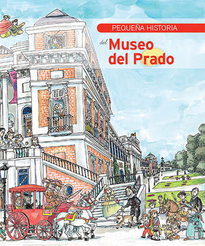 PEQUEA HISTORIA EL MUSEO DEL PRADO