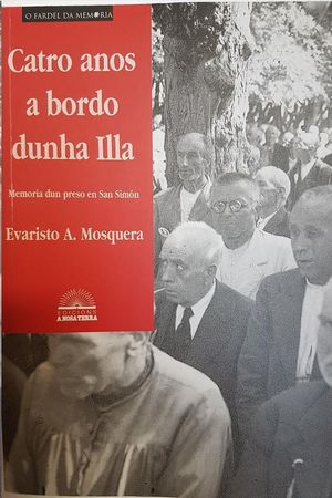 CATRO ANOS A BORDO DUNHA ILLA : MEMORIA DUN PRESO EN SAN SIM�N