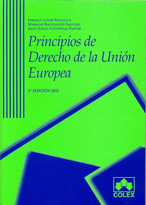 PRINCIPIOS DE DERECHO DE LA UNION EUROPEA. 5� EDICI�N 2012