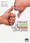 POR QUE SE GANAN O SE PIERDEN LOS PLEITOS