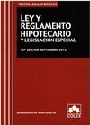 LEY Y REGLAMENTO HIPOTECARIO Y LEGISLACION ESPECIAL