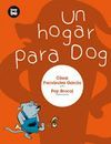 6.UN HOGAR PARA DOG.(PRIMEROS LECTORES9