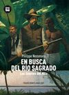 EN BUSCA DEL RIO SAGRADO