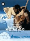 AL LIMITE DE NUESTRAS VIDAS