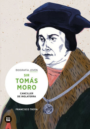 SIR TOMS MORO. CANCILLER DE INGLATERRA