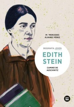 EDITH STEIN: CAMINO DE AUSCHWITZ