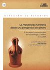 LA ARQUEOLOGA FUNERARIA DESDE UNA PERSPECTIVA DE GNERO. II JORNADAS INTERNACIO