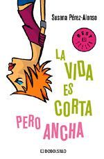 LA VIDA ES CORTA PERO ANCHA