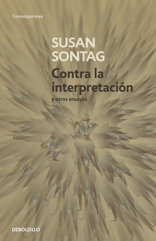 CONTRA LA INTERPRETACI�N Y OTROS ENSAYOS