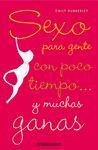 SEXO PARA GENTE CON POCO TIEMPO... Y MUCHAS GANAS