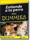 ENTIENDE A TU PERRO PARA DUMMIES