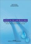 MANUAL DE LABORATORIO. T�CNICAS, M�TODOS Y APLICACIONES EN EL TRATAMIENTO DE AGU
