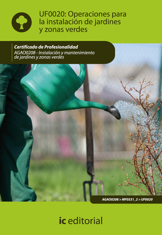 OPERACIONES PARA LA INSTALACI�N DE JARDINES Y ZONAS VERDES. AGAO0208 - INSTALACI