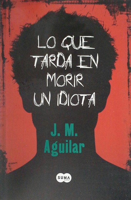 LO QUE TARDA EN MORIR UN IDIOTA