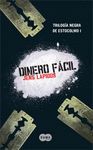 DINERO F�CIL (TRILOG�A NEGRA DE ESTOCOLMO 1)