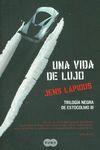UNA VIDA DE LUJO (TRILOG�A NEGRA DE ESTOCOLMO 3)