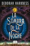 LA SOMBRA DE LA NOCHE (EL DESCUBRIMIENTO DE LAS BRUJAS 2)