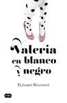 VALERIA EN BLANCO Y NEGRO (SAGA VALERIA 3)