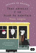 TRES ABUELAS Y UN PLAN DE SABOTAJE (TRILOGA DE HELSINKI 3)