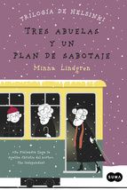 TRES ABUELAS Y UN PLAN DE SABOTAJE (TRILOGA DE HELSINKI 3)