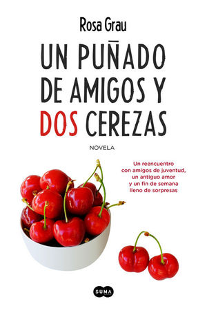 UN PU�ADO DE AMIGOS Y DOS CEREZAS