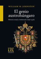 EL GENIO AUSTROHUNGARO HISTORIA SOCIAL E INTELECTUAL (1848-1938)