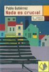 NADA ES CRUCIAL