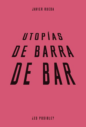 UTOPIAS DE BARRA DE BAR
