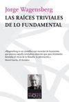 LAS RA�CES TRIVIALES DE LO FUNDAMENTAL