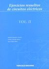 EJERCICIOS RESUELTOS DE CIRCUITOS ELCTRICOS VOL 2