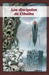 LOS DISCIPULOS DE CTHULHU