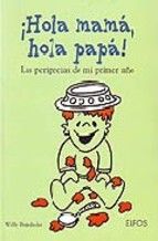 �HOLA MAMA�, HOLA PAPA�!