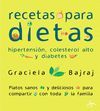 RECETAS PARA DIETAS HIPERTENSION, COLESTEROL ALTO, DIABETES...