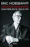 A�OS INTERESANTES. UNA VIDA EN EL SIGLO XX